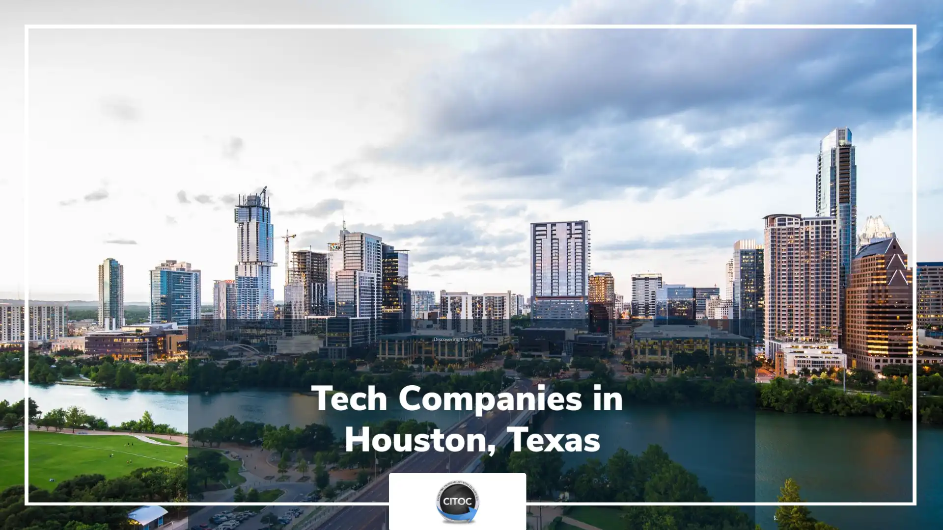 the-5-biggest-tech-companies-in-houston-texas-citoc