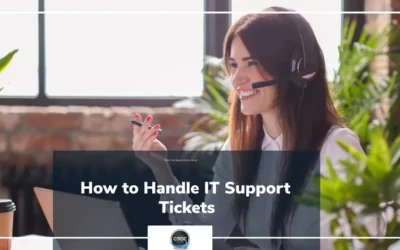 How to Handle IT Support Tickets Perfectly, Every Time