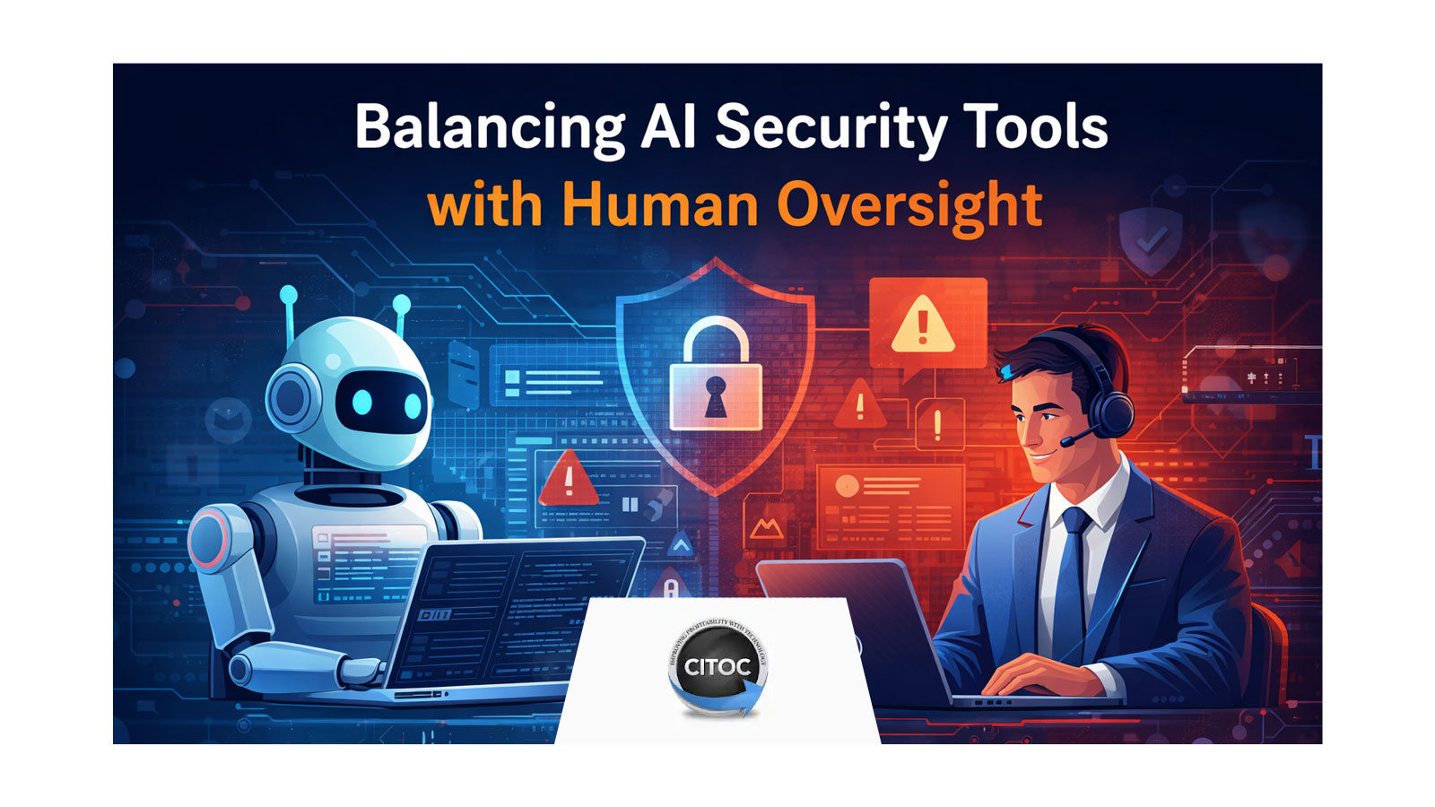 Balancing AI security with human oversight
